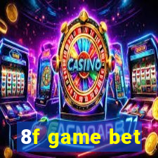 8f game bet